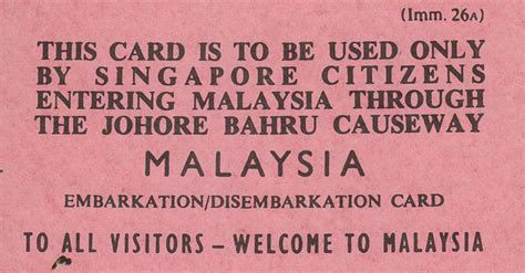 Malaysia Embarkation Disembarkation Card For Singapore Citizen