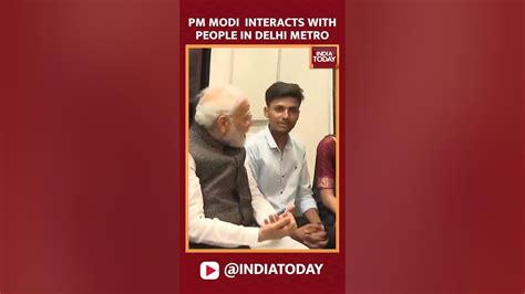 Watch Pm Modi Interacts With Commuters As He Travels In Delhi Metro Youtube