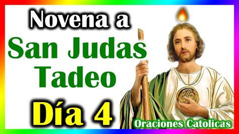 CUARTO DIA DE LA NOVENA A SAN JUDAS TADEO NOVENA A SAN JUDAS TADEO