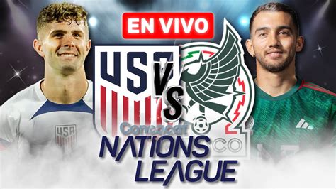 ¡paseo HistÓrico 🔥 Estados Unidos 3 0 MÉxico 🔴 En Vivo Nations League