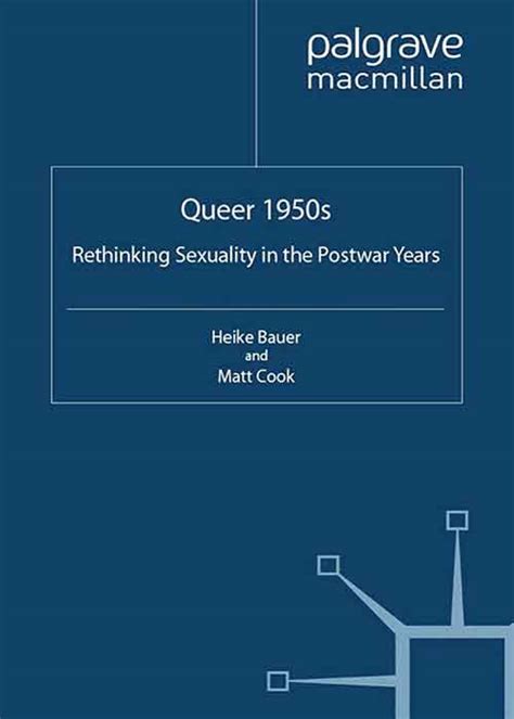 Queer 1950s Rethinking Sexuality In The Postwar Years Morning Store