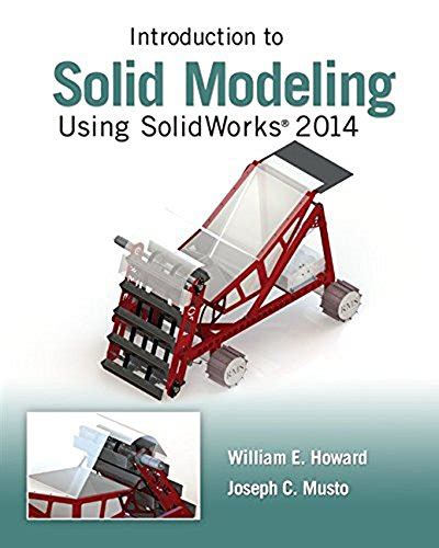 Introduction To Solid Modeling Using Solidworks Howard William