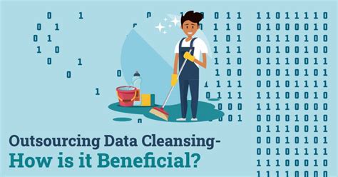 Outsourcing Data Cleansing How Is It Beneficial Dataentryindia In