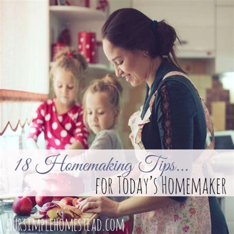 18 Homemaking Tips For Todays Homemaker Homemaking Happy Homemaking