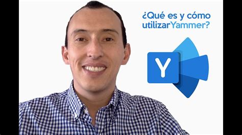 Tutorial Qu Es Y C Mo Funciona Yammer Youtube