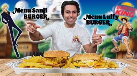 Je Teste Les Burgers One Piece Chez Burger King Luffy Sanji Burgers