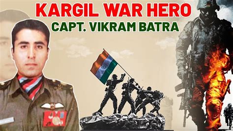 Captain Vikram Batra Biography Kargil War Hero Vikram Batra Youtube