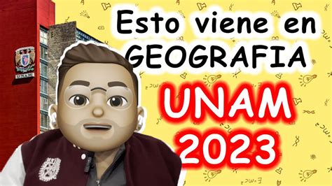 Preguntas Que Vendran En Tu Examen Unam Geografia Youtube