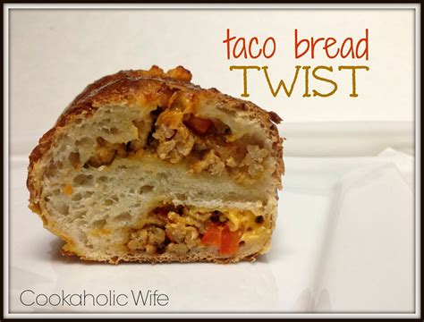 Recipe Swap: Taco Bread Twist - Cookaholic Wife