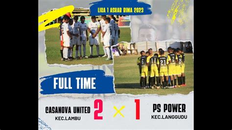 Liga 1 Askab Casanova United 2 Vs 1 PS Power Piala Bupati