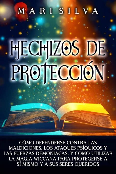 Hechizos de protección Cómo defenderse contra las maldiciones los