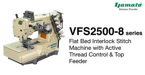 Specifications Vfs Series Interlock Flatlock Coverstitch