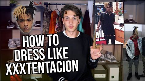 How To Dress Like Xxxtentacion Youtube