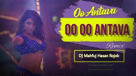 Oo Antava Oo Oo Antava Remix Dj Mahfuj Hasan Rojob Dance Mix Pushpa 2022 Allu Arjun