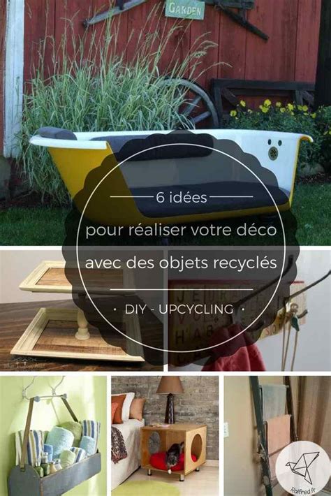 Id Es Pour Votre D Co R Aliser Avec Des Objets Recycl S Diy Objet