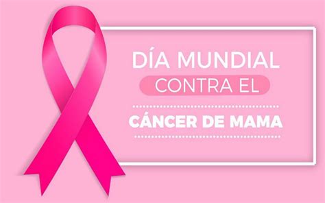 Día Mundial De La Lucha Contra El Cáncer De Mama Instituto Nacional