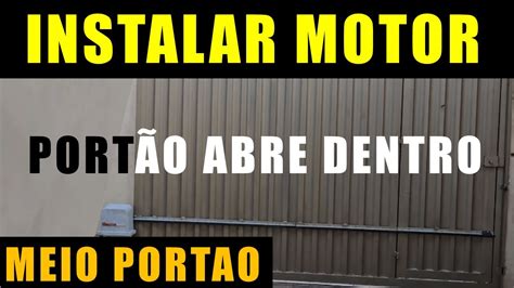 Como Instalar Motor De Port O De Correr Em Baixo No Chao Ou Meio Do