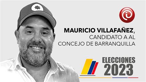 Mauricio Villafa Ez Aspira Repetir Curul En El Concejo De Barranquilla