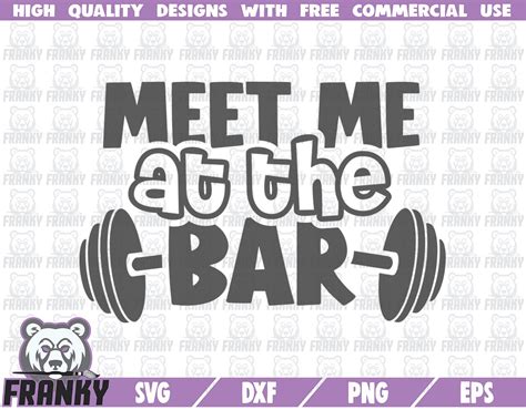 Meet Me At The Bar SVG Cut File DXF File Funny Gym Shirt Etsy