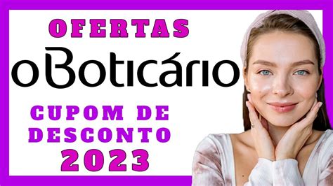 CUPOM DE DESCONTO O BOTICÁRIO 2023 CUPONS PROMOÇÃO OFERTAS PERFUMES