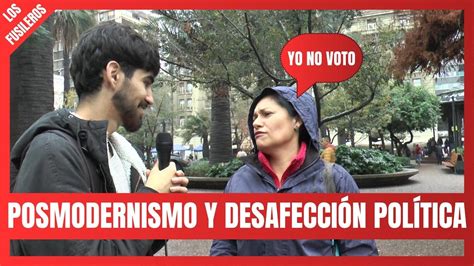 Los Fusileros Posmodernismo y Desafección Política YouTube