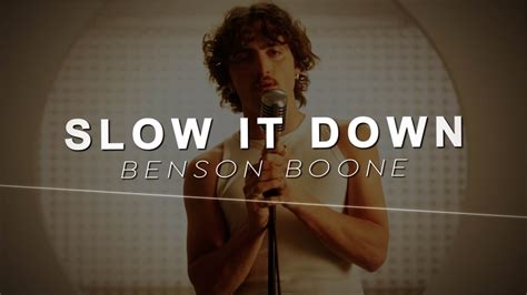 Benson Boone Slow It Down Lyrics Youtube