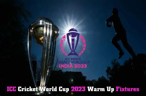 Icc Cricket World Cup Warm Up Matches Date Time Schedule And