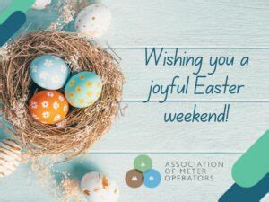 Wishing You A Joyful Easter Weekend Association Of Meter Operators