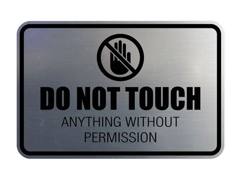 Signs ByLITA Classic Framed Do Not Touch Anything Without Permission