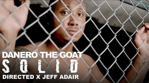 Danero The Goat Solid Directed X Jeff Adair Youtube