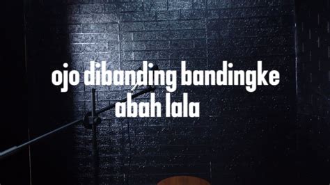 Ojo Di Banding Bandingke Abah Lala Cover Youtube