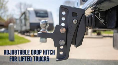 Adjustable Drop Hitch For Lifted Trucks Best Trailer Hitch Of 2020