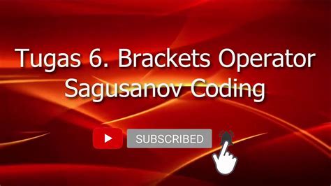 Tugas Brackets Operator Sagusanov Coding Akmal Iskandar Youtube