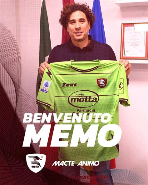 Memo Ochoa Salernitana Hace Oficial La Llegada Del Portero Mexicano