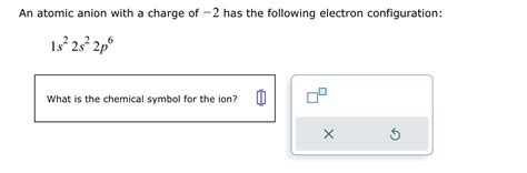 Solved An Atomic Anion With A Charge Of 2 Has The Chegg