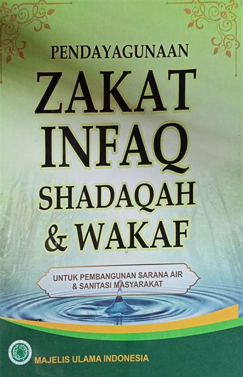 Pendayagunaan Zakat Infaq Shadaqah Dan Wakaf Untuk Pembangunan Sarana