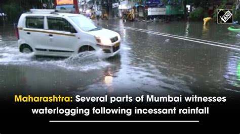 Maharashtra Several Parts Of Mumbai Witness Waterlogging Following