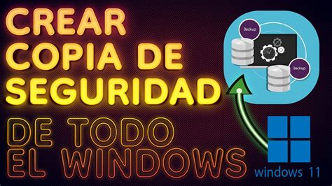 C Mo Hacer Una Copia De Seguridad De Windows Y Restaurarla Paso A