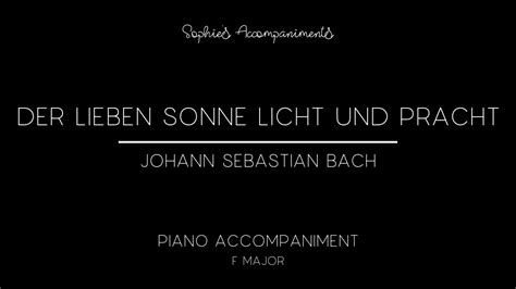 Der Lieben Sonne Licht Und Pracht By Johann Sebastian Bach Piano