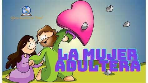 La Mujer Adúltera Escuela Dominical YouTube