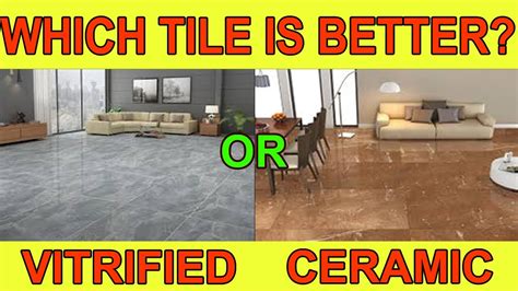 Differences Between Vitrified Tiles And Ceramic Tiles Which Tile Is