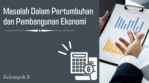 SOLUTION Masalah Dalam Pertumbuhan Dan Pembangunan Ekonomi 2 Studypool