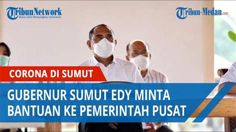 Covid Di Sumut Belum Tuntas Gubernur Sumut Edy Rahmayadi Minta