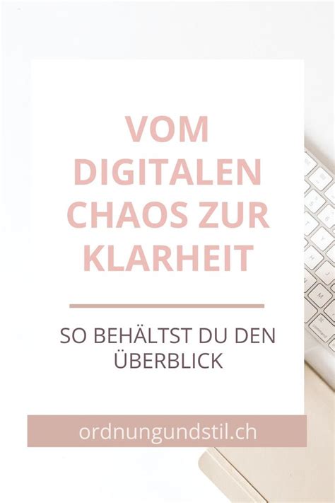 Digitale Organisation So Bringst Du Ordnung In Dein Digitales Chaos