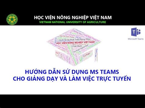 Microsoft Teams Hướng dẫn sử dụng Microsoft Teams cho giảng dạy và