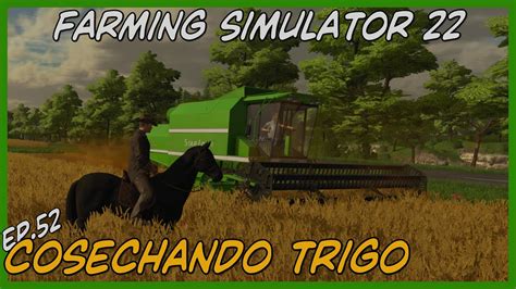 EP52 Cosechando Trigo FS22 Ps5 Gameplay Castellano FARMING