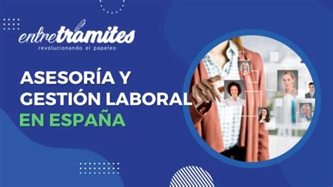 Gestión y Asesoría Laboral en España Entre Trámites