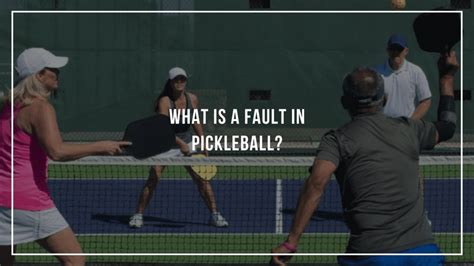 What Is A Fault In Pickleball All Details Explained Pickleball Patty