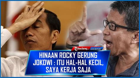 Jokowi Akhirnya Tanggapi Rocky Gerung Soal Hinaan Bajingan Tolol