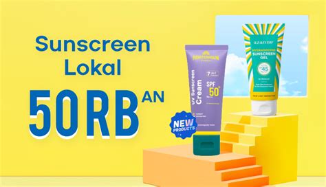 Anti Boncos Ini Rekomendasi Sunscreen Lokal Rb An